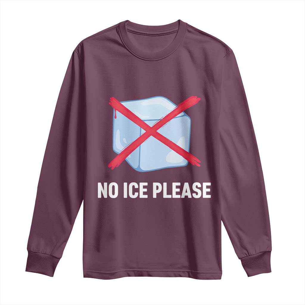 No Ice Please Long Sleeve Shirt Ice Cube Anti ICE Deportation Human Rights Protest