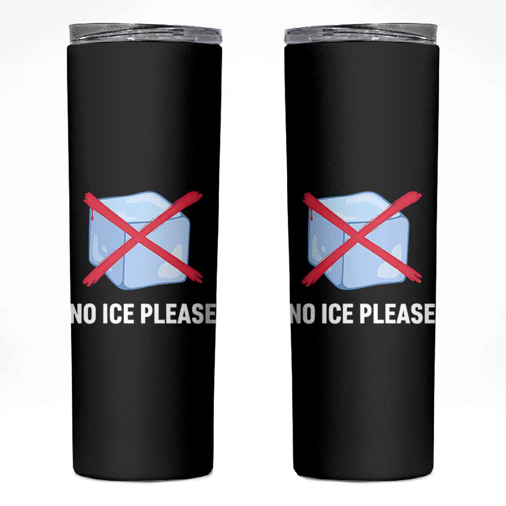 No Ice Please Skinny Tumbler Ice Cube Anti ICE Deportation Human Rights Protest