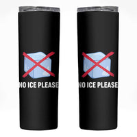 No Ice Please Skinny Tumbler Ice Cube Anti ICE Deportation Human Rights Protest