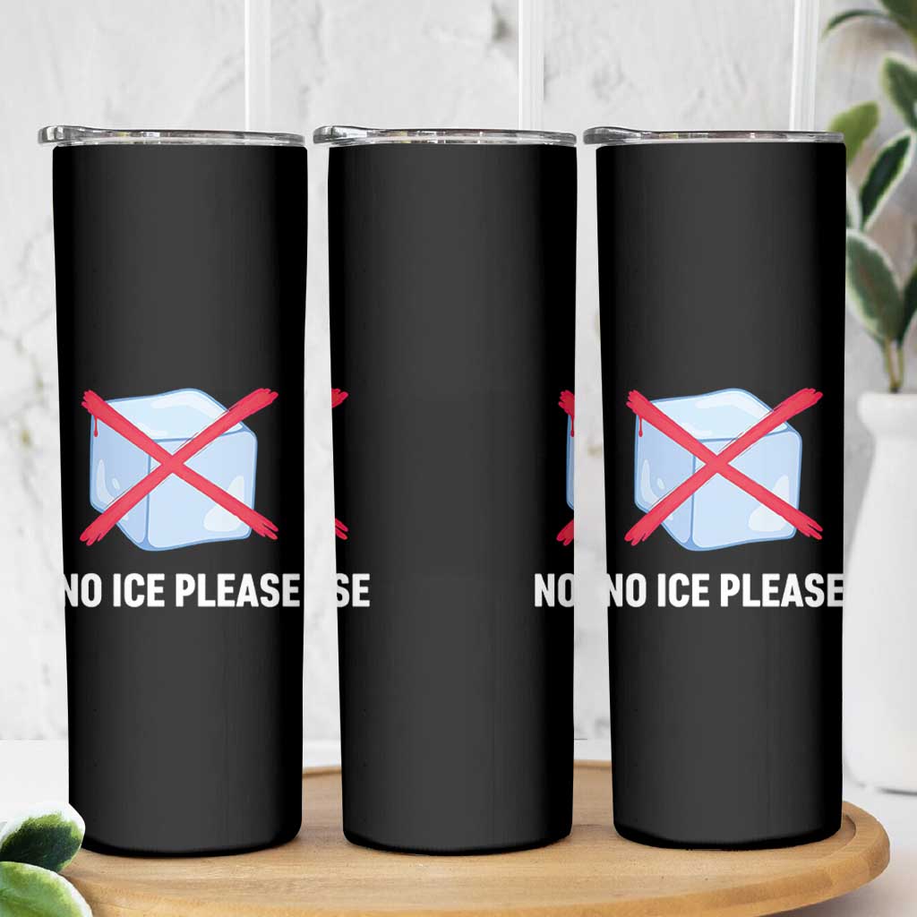 No Ice Please Skinny Tumbler Ice Cube Anti ICE Deportation Human Rights Protest