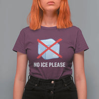 No Ice Please T Shirt For Women Ice Cube Anti ICE Deportation Human Rights Protest