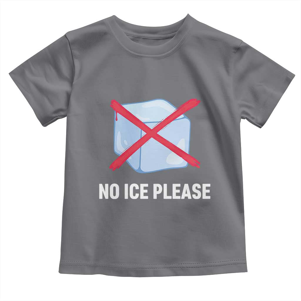 No Ice Please Toddler T Shirt Ice Cube Anti ICE Deportation Human Rights Protest