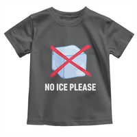 No Ice Please Toddler T Shirt Ice Cube Anti ICE Deportation Human Rights Protest