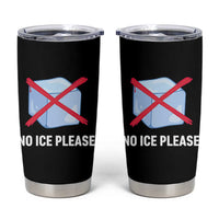 No Ice Please Tumbler Cup Ice Cube Anti ICE Deportation Human Rights Protest