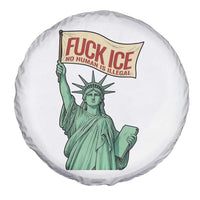 Fck Ice No Human Is Illegal Spare Tire Cover Statue of Liberty Anti ICE Immigration Human Rights Protest