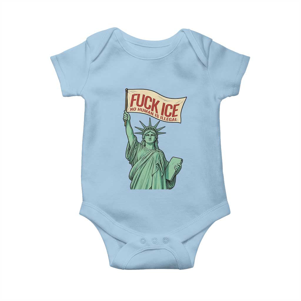 Fck Ice No Human Is Illegal Baby Onesie Statue of Liberty Anti ICE Immigration Human Rights Protest