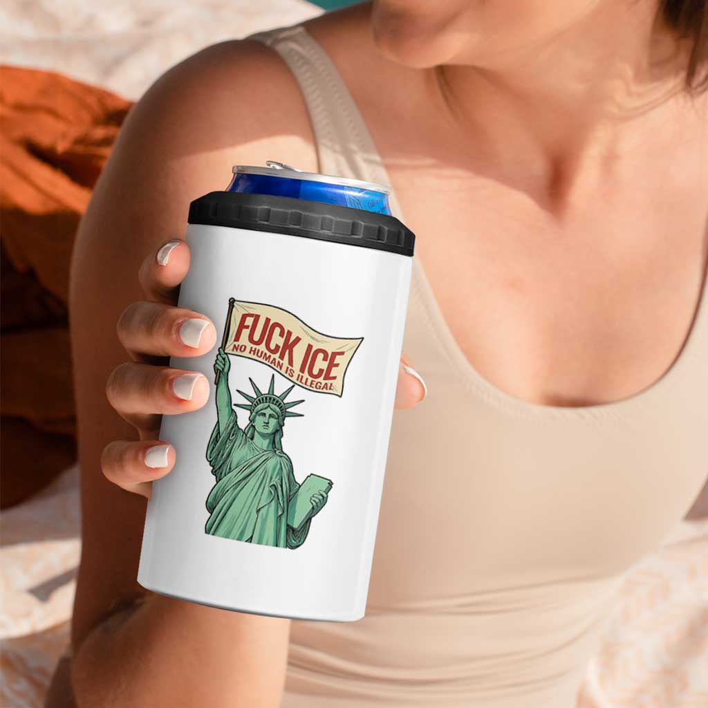 Fck Ice No Human Is Illegal 4 in 1 Can Cooler Tumbler Statue of Liberty Anti ICE Immigration Human Rights Protest