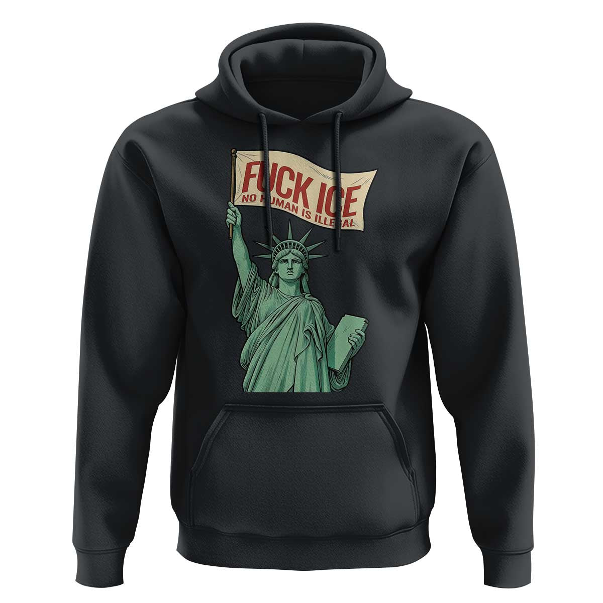 Fck Ice No Human Is Illegal Hoodie Statue of Liberty Anti ICE Immigration Human Rights Protest