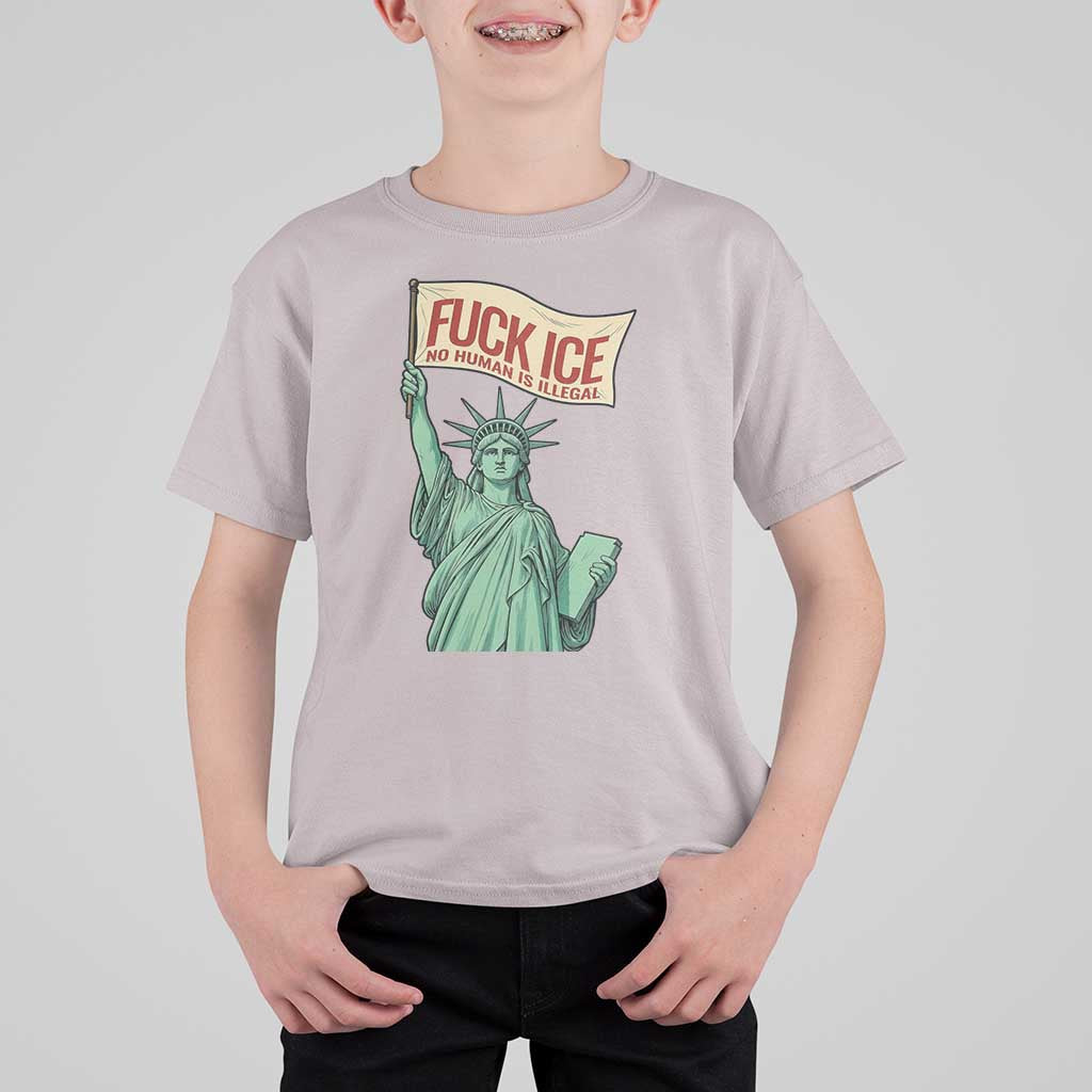 Fck Ice No Human Is Illegal T Shirt For Kid Statue of Liberty Anti ICE Immigration Human Rights Protest