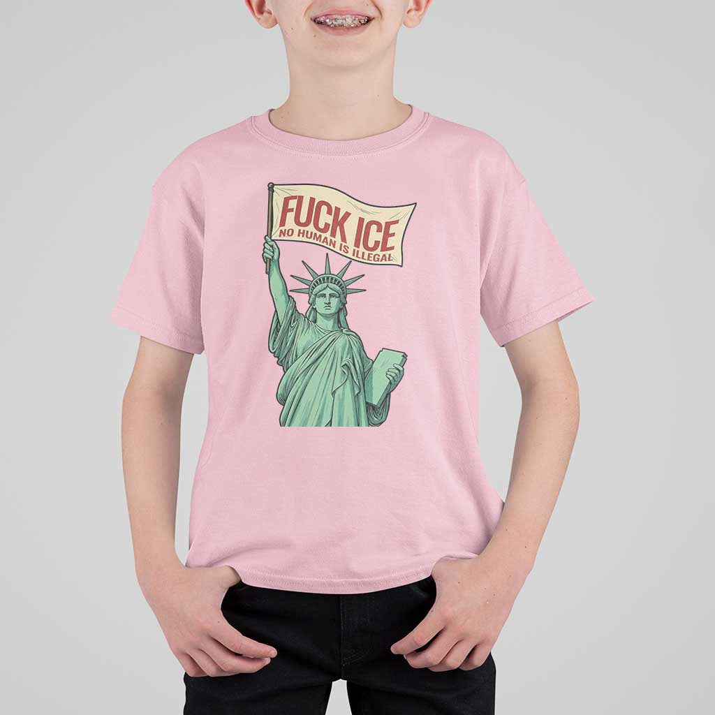 Fck Ice No Human Is Illegal T Shirt For Kid Statue of Liberty Anti ICE Immigration Human Rights Protest