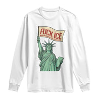 Fck Ice No Human Is Illegal Long Sleeve Shirt Statue of Liberty Anti ICE Immigration Human Rights Protest