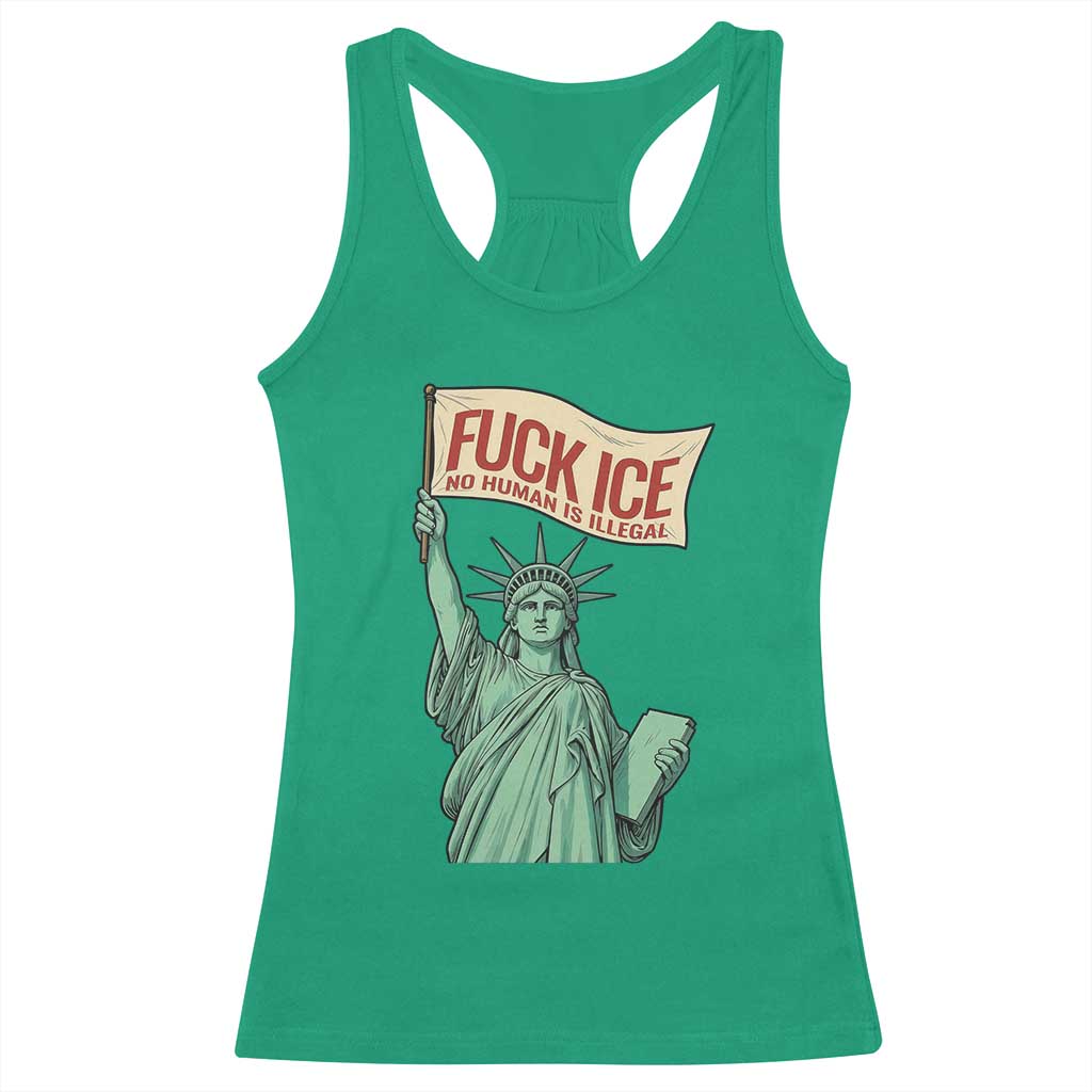 Fck Ice No Human Is Illegal Racerback Tank Top Statue of Liberty Anti ICE Immigration Human Rights Protest