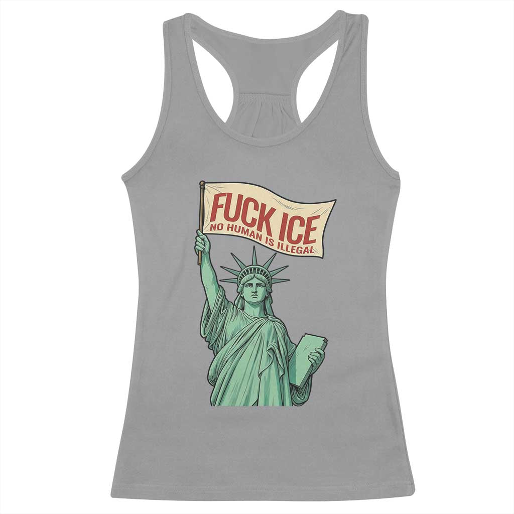 Fck Ice No Human Is Illegal Racerback Tank Top Statue of Liberty Anti ICE Immigration Human Rights Protest