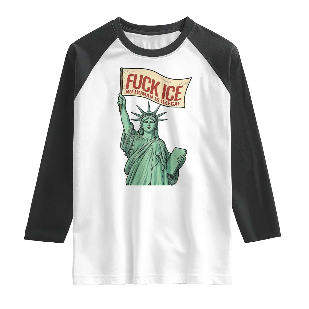 Fck Ice No Human Is Illegal Raglan Shirt Statue of Liberty Anti ICE Immigration Human Rights Protest