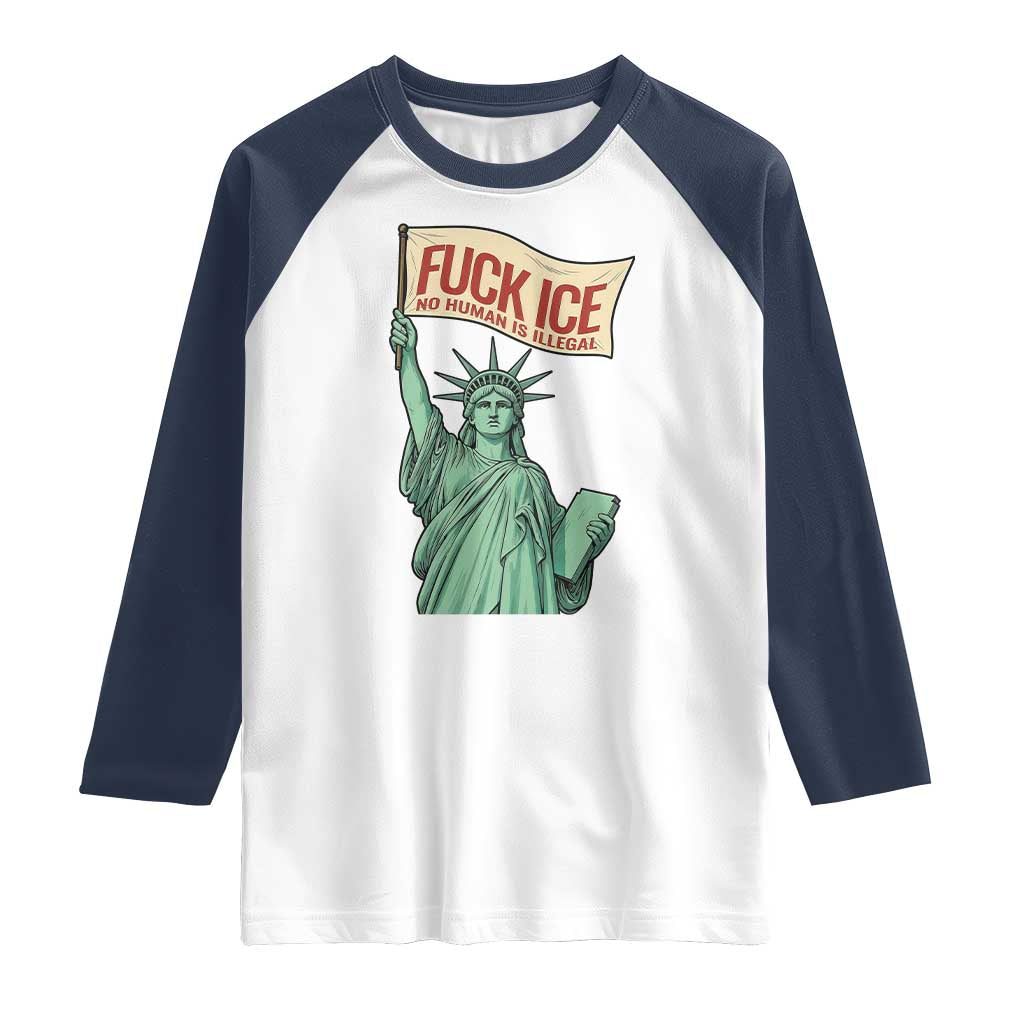 Fck Ice No Human Is Illegal Raglan Shirt Statue of Liberty Anti ICE Immigration Human Rights Protest