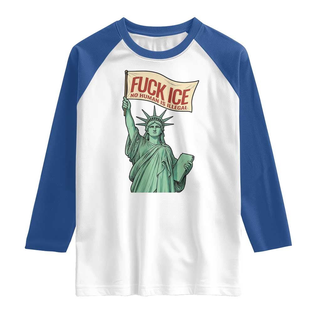 Fck Ice No Human Is Illegal Raglan Shirt Statue of Liberty Anti ICE Immigration Human Rights Protest