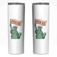 Fck Ice No Human Is Illegal Skinny Tumbler Statue of Liberty Anti ICE Immigration Human Rights Protest