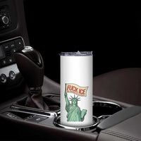 Fck Ice No Human Is Illegal Skinny Tumbler Statue of Liberty Anti ICE Immigration Human Rights Protest