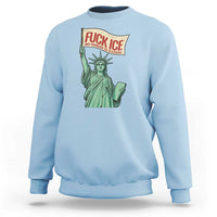 Fck Ice No Human Is Illegal Sweatshirt Statue of Liberty Anti ICE Immigration Human Rights Protest