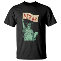 Fck Ice No Human Is Illegal T Shirt Statue of Liberty Anti ICE Immigration Human Rights Protest