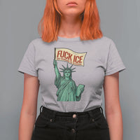 Fck Ice No Human Is Illegal T Shirt For Women Statue of Liberty Anti ICE Immigration Human Rights Protest