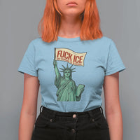 Fck Ice No Human Is Illegal T Shirt For Women Statue of Liberty Anti ICE Immigration Human Rights Protest