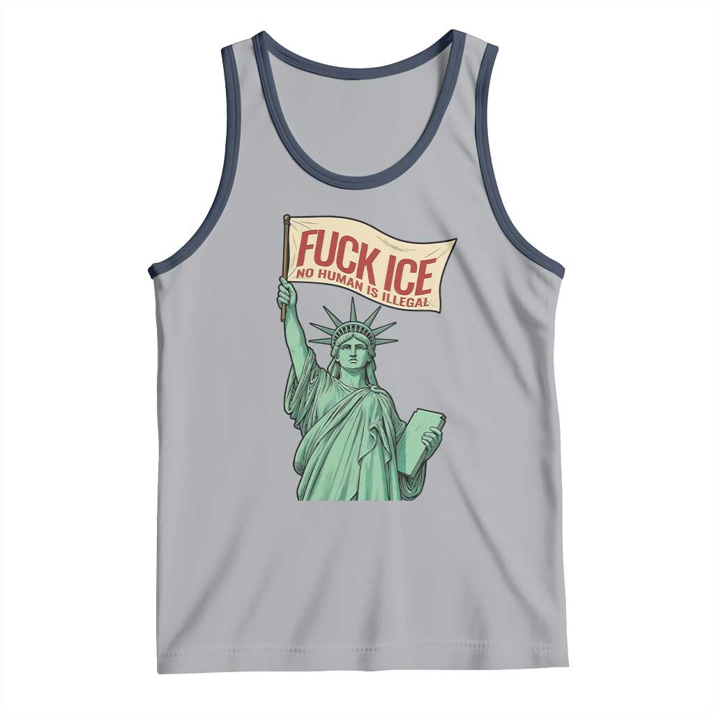 Fck Ice No Human Is Illegal Tank Top Statue of Liberty Anti ICE Immigration Human Rights Protest