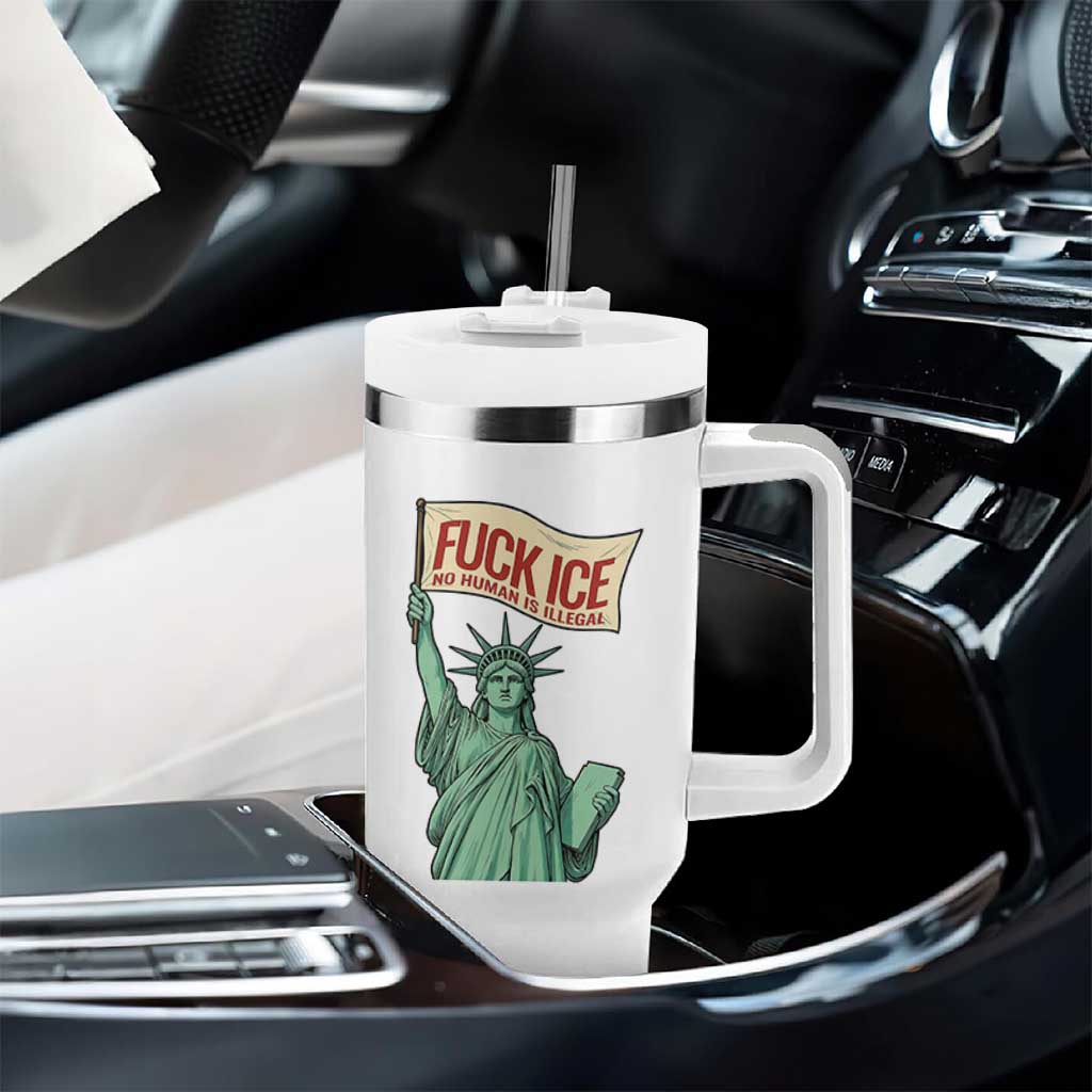 Fck Ice No Human Is Illegal Tumbler With Handle Statue of Liberty Anti ICE Immigration Human Rights Protest