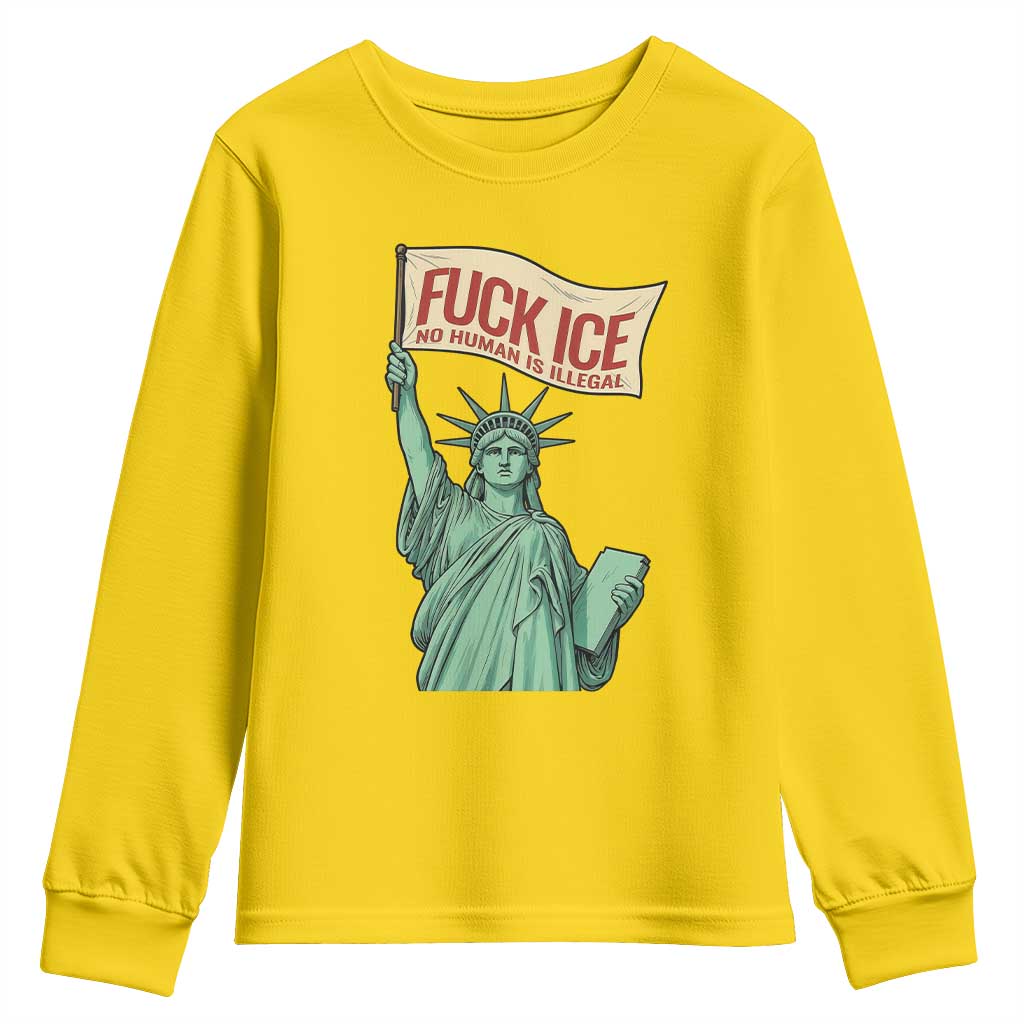 Fck Ice No Human Is Illegal Youth Sweatshirt Statue of Liberty Anti ICE Immigration Human Rights Protest