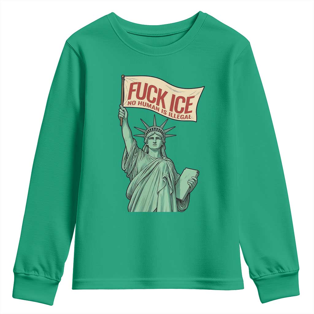 Fck Ice No Human Is Illegal Youth Sweatshirt Statue of Liberty Anti ICE Immigration Human Rights Protest