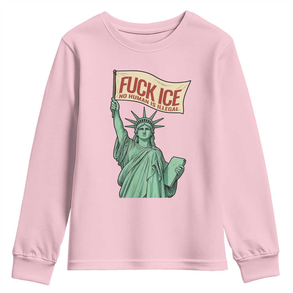 Fck Ice No Human Is Illegal Youth Sweatshirt Statue of Liberty Anti ICE Immigration Human Rights Protest