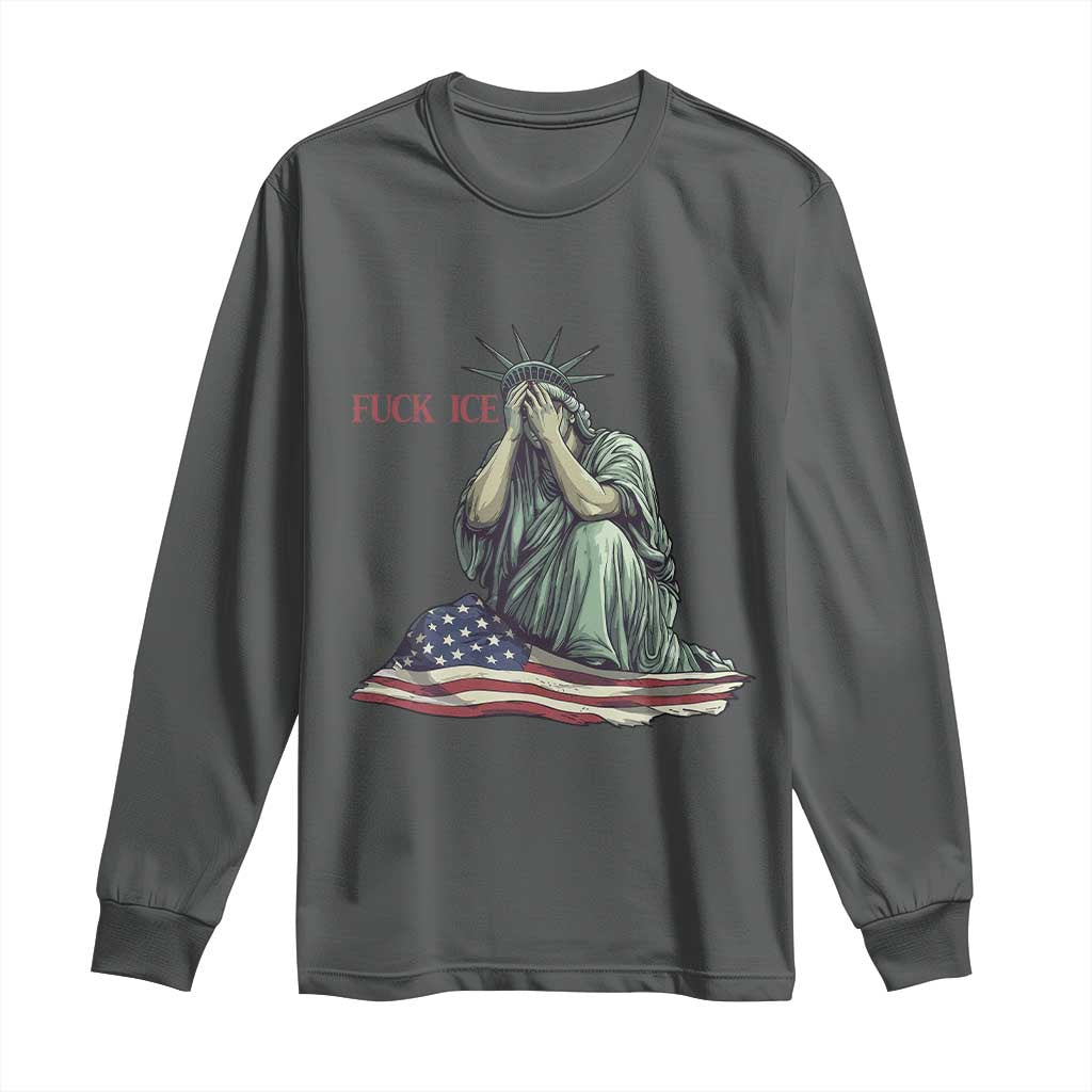 Statue of Liberty Anti ICE Deportation Human Rights Protest Long Sleeve Shirt
