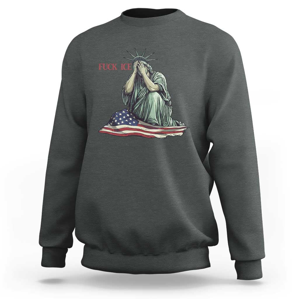 Statue of Liberty Anti ICE Deportation Human Rights Protest Sweatshirt