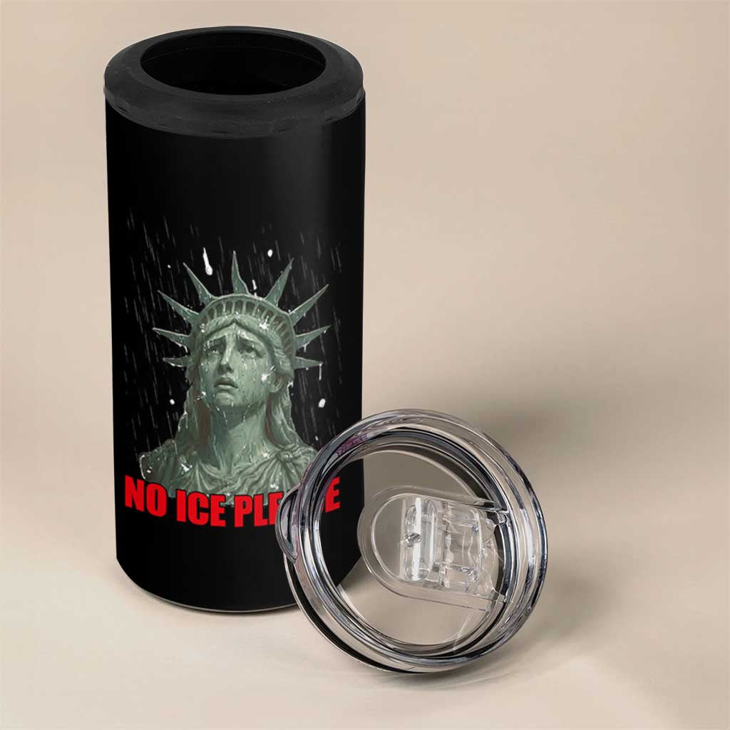 No Ice Please 4 in 1 Can Cooler Tumbler Statue of Liberty Crying Anti ICE Deportation Human Rights