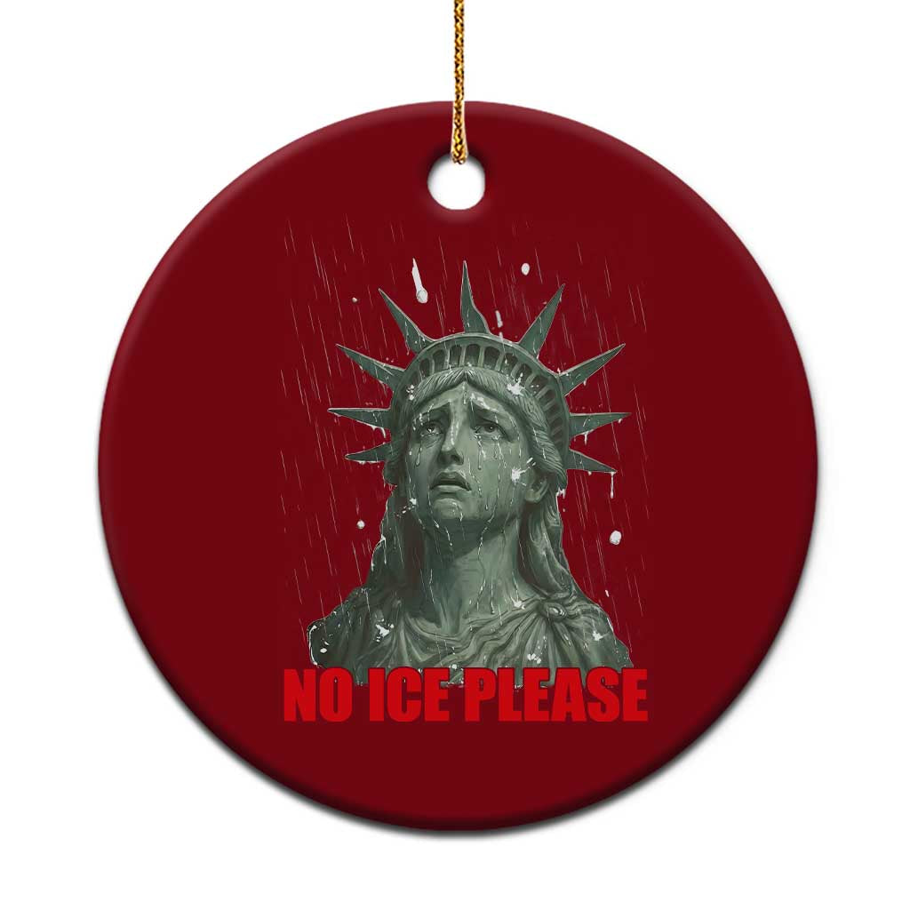 No Ice Please Ceramic Ornament Statue of Liberty Crying Anti ICE Deportation Human Rights