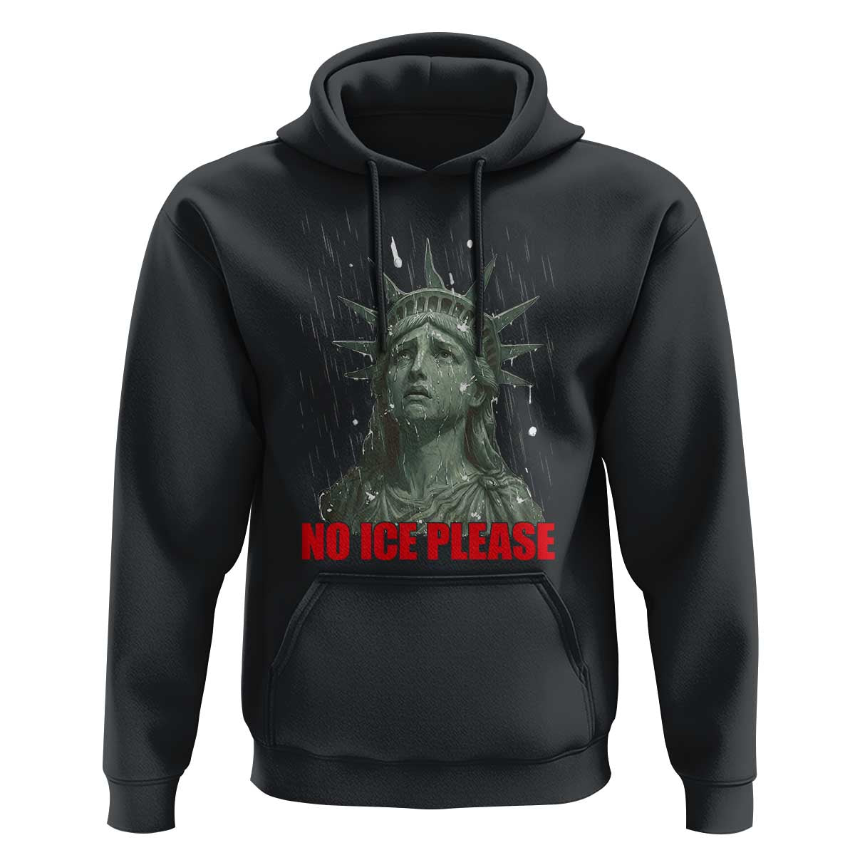 No Ice Please Hoodie Statue of Liberty Crying Anti ICE Deportation Human Rights