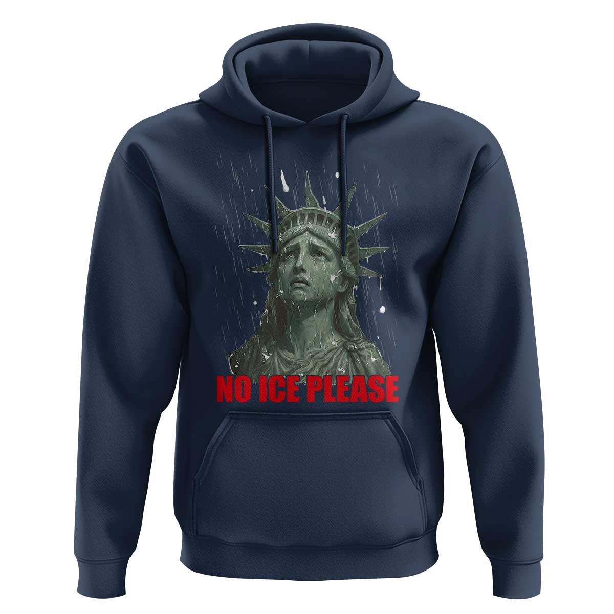 No Ice Please Hoodie Statue of Liberty Crying Anti ICE Deportation Human Rights