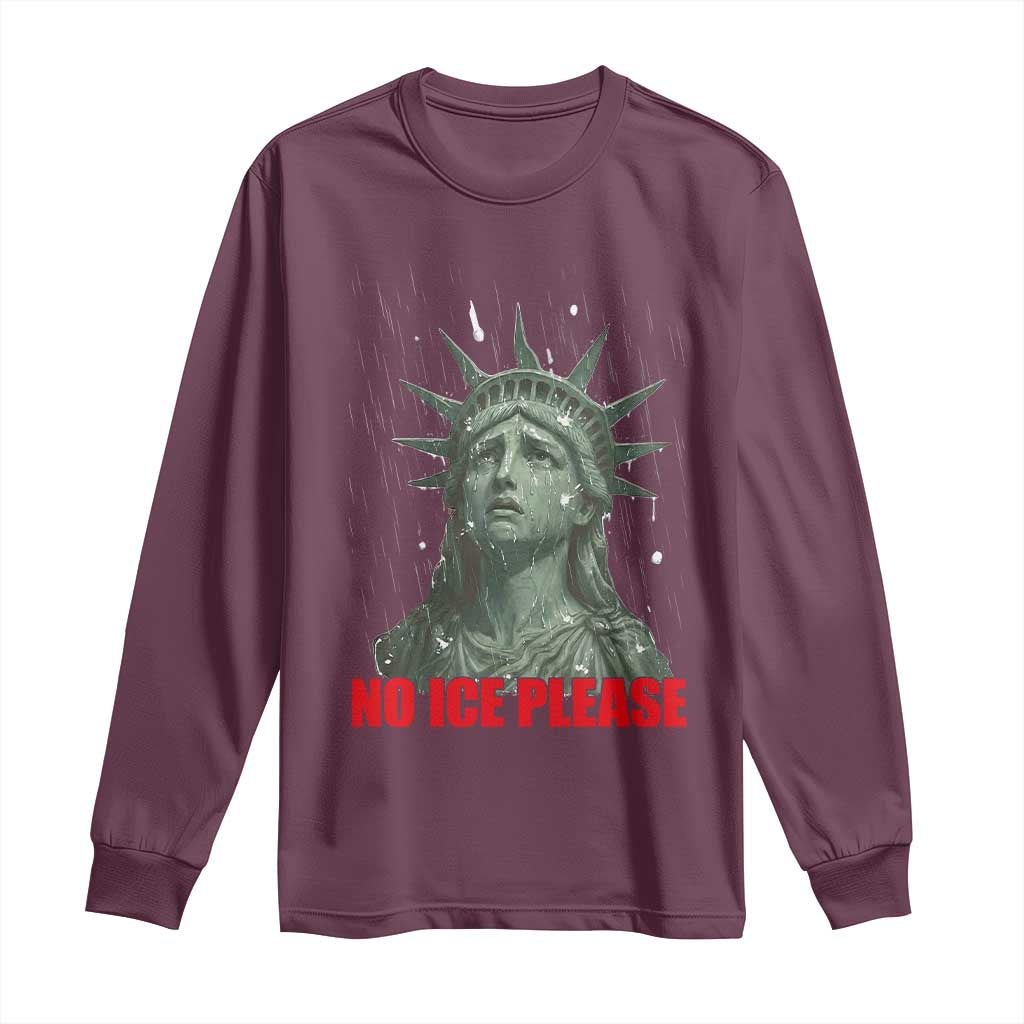 No Ice Please Long Sleeve Shirt Statue of Liberty Crying Anti ICE Deportation Human Rights