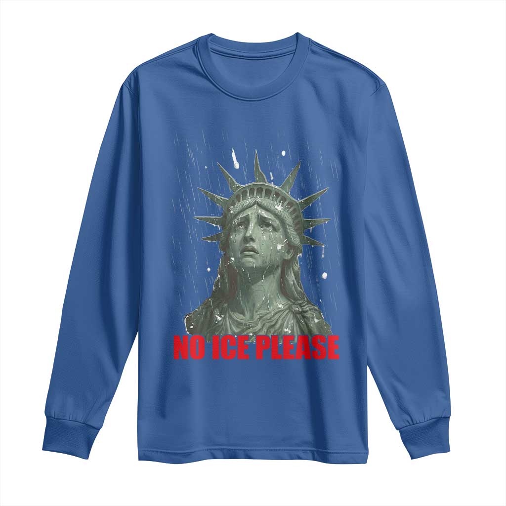 No Ice Please Long Sleeve Shirt Statue of Liberty Crying Anti ICE Deportation Human Rights