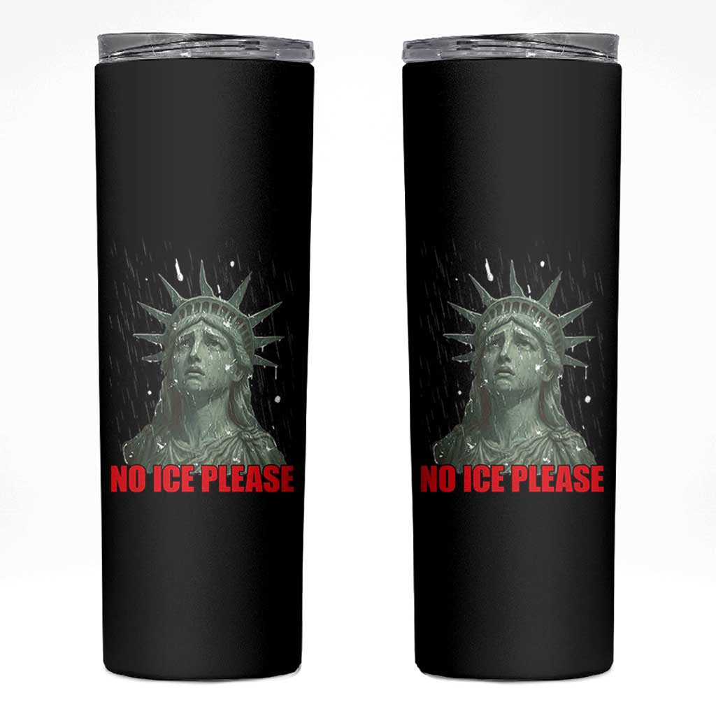 No Ice Please Skinny Tumbler Statue of Liberty Crying Anti ICE Deportation Human Rights