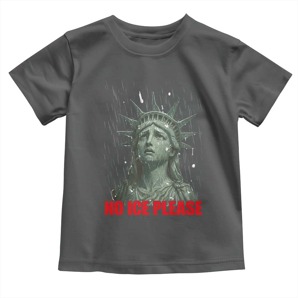 No Ice Please Toddler T Shirt Statue of Liberty Crying Anti ICE Deportation Human Rights
