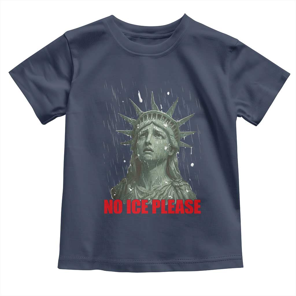 No Ice Please Toddler T Shirt Statue of Liberty Crying Anti ICE Deportation Human Rights