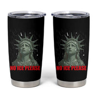 No Ice Please Tumbler Cup Statue of Liberty Crying Anti ICE Deportation Human Rights