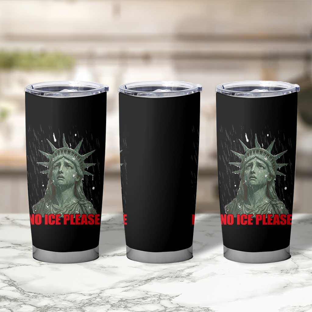 No Ice Please Tumbler Cup Statue of Liberty Crying Anti ICE Deportation Human Rights