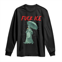 Statue of Liberty Crying Anti ICE Protest Meme Long Sleeve Shirt