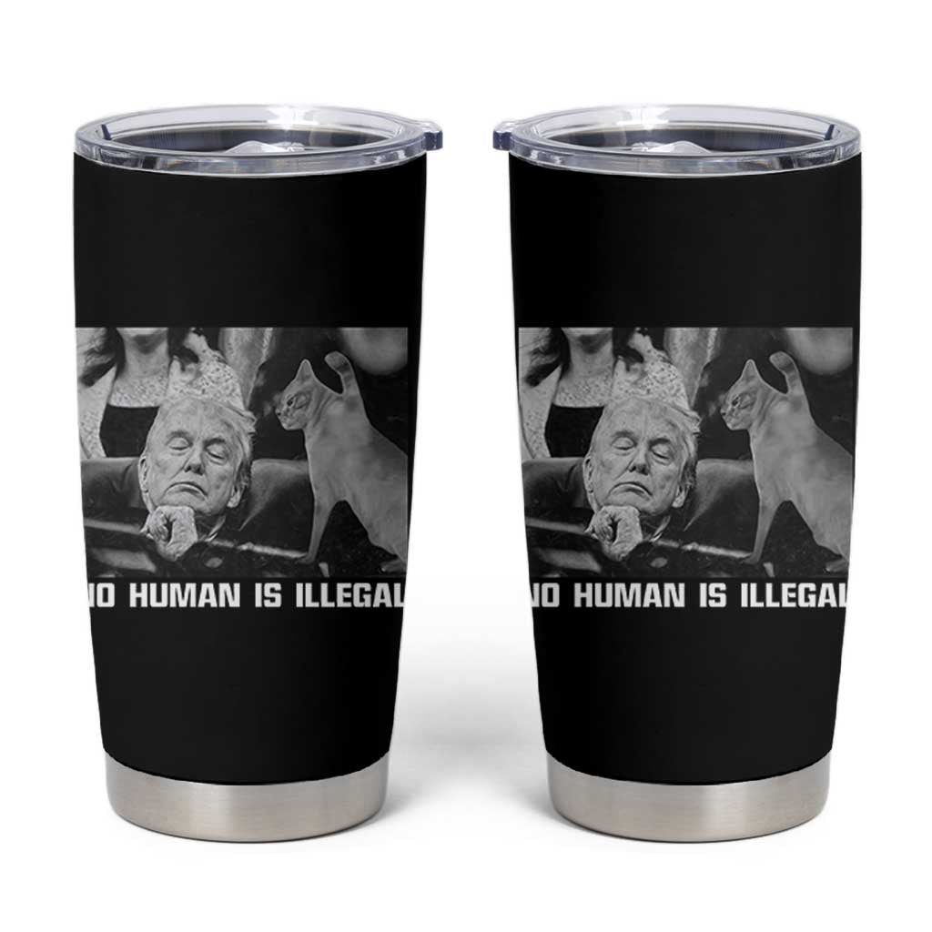 No Human Is Illegal Tumbler Cup Funny Cat Anti ICE Meme