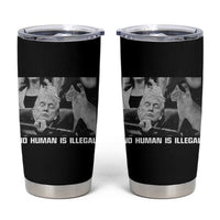 No Human Is Illegal Tumbler Cup Funny Cat Anti ICE Meme