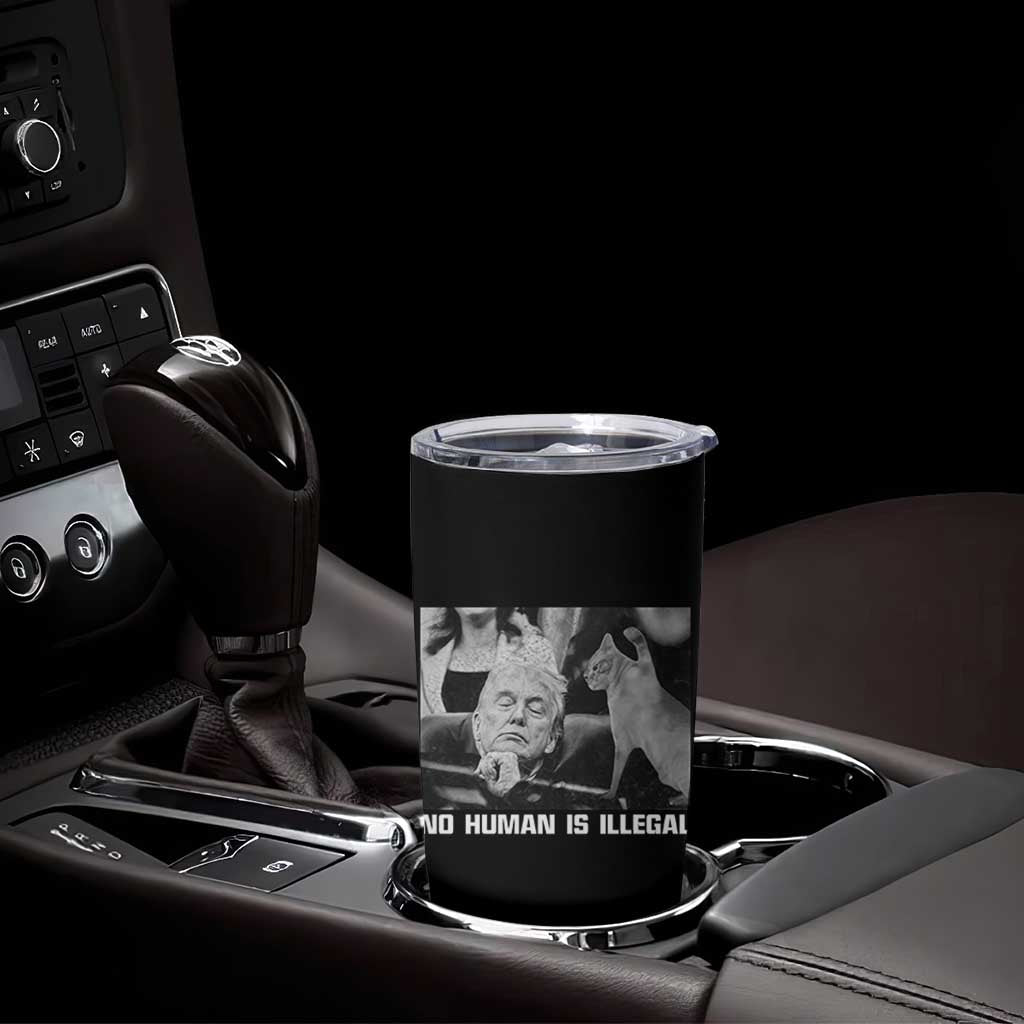 No Human Is Illegal Tumbler Cup Funny Cat Anti ICE Meme