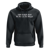 Abolish Ice No Human Is Illegal Hoodie Anti ICE Immigration Deportation Human Rights Protest