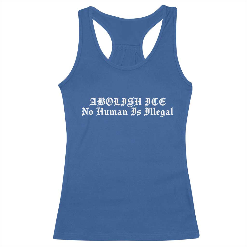 Abolish Ice No Human Is Illegal Racerback Tank Top Anti ICE Immigration Deportation Human Rights Protest